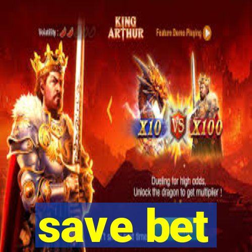 save bet